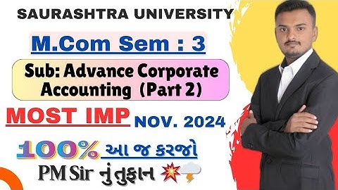 Saurashtra University || M.Com Sem - 3|| Sub : Advance Corporate Accounting ||Most IMP 2024 (Part 2)