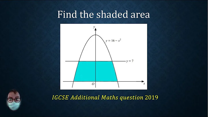How to find the area under a curve using integration. (IGCSE Additional Maths 2019)
