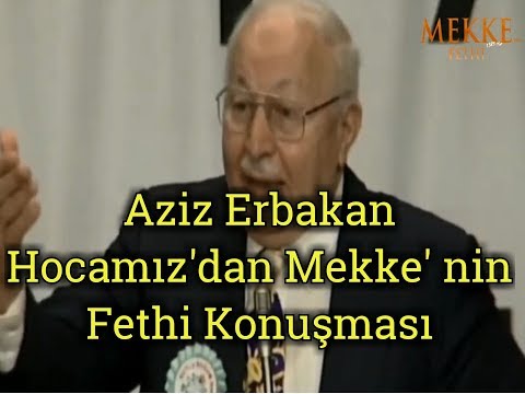 Aziz Erbakan Hocamız'dan Mekke' nin Fethi Konuşması