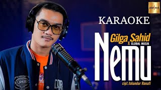 Gilga Sahid x Global Musik - Nemu Karaoke (Nada Cowok) Gilga Sahid x Global Musik - Nemu Karaoke (Nada Cowok)
