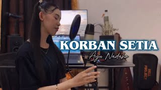 KORBAN SETIA - Ayu Nadaho (Lagu Batak Cover Gadis Dayak Kalimantan)