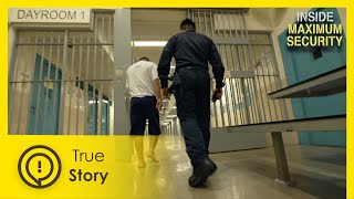 Life in Lockdown | Inside Maximum Security 1/4 | True Story Documentary Channel