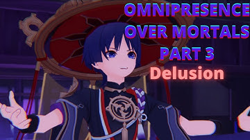 Chapter II Act III: Omnipresence Over Mortals - Delusion | Genshin Impact