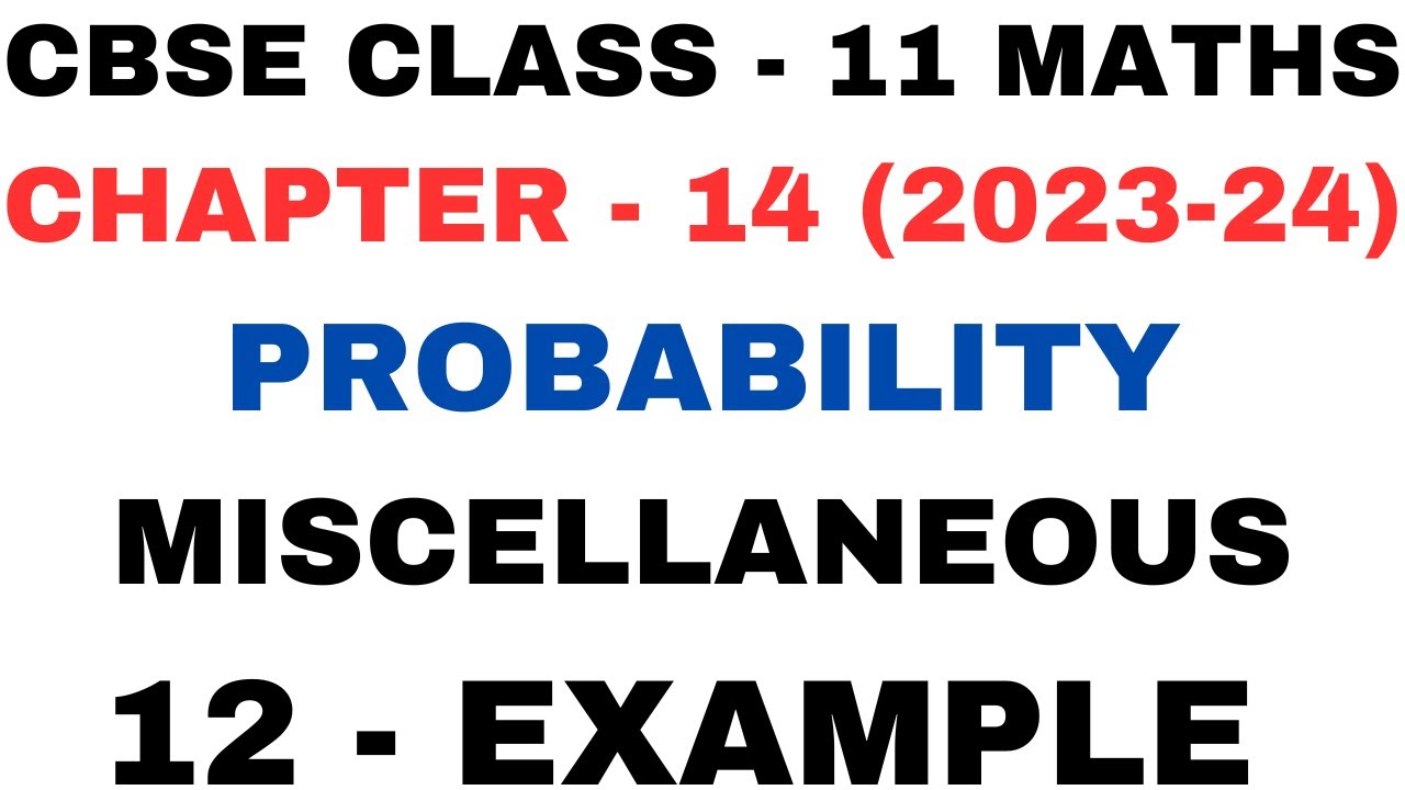 12Example Miscellaneous L Chapter 14 L Probability L Mis Ex12 L Class 12example miscellaneous l chapter 14 l probability l mis ex12 l class