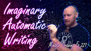 Automatic Writing Your Creative Language :: Mindful Drawing Ep.221