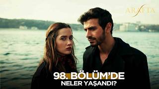 Arafta Dizisi 98. Bölüm Özet - Arafta Dizisi