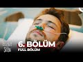 Ferhat ile Şirin 6. Bölüm