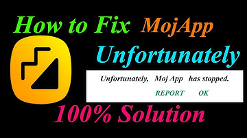 How to fix Moj App Unfortunately Has Stopped Solution - Moj Stopped Problem