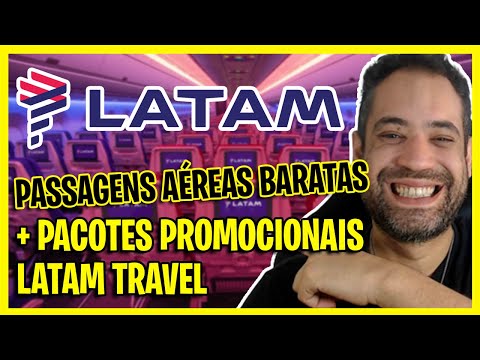 PASSAGENS AÉREAS BARATAS LATAM + PACOTES LATAM TRAVEL ESPECIAL RESORTS