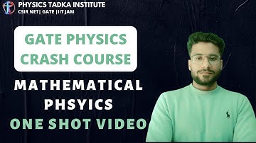 gate crash course physics| mathematical physics | physics tadka