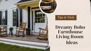 Dreamy Boho Farmhouse Living Room Makeover Cozy Rustic Decor Ideas