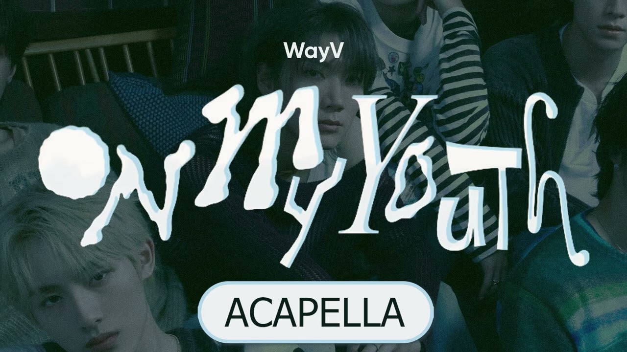 Wayv | On My Youth (English Version) | Reference Acapella