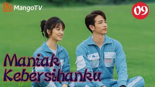 INDO SUB | EP09 Maniak Kebersihanku | Use For My Talent| MangoTV Indonesia