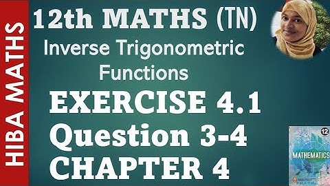 12th maths chapter 4 exercise 4.1 question 3-4 Inverse trignometric function hiba maths public exam