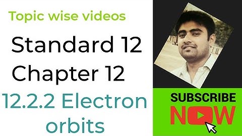 NCERT Physics class 12 chapter 12 12.2.2 ELECTRON ORBITS #physicsuniversewithjaiminshah