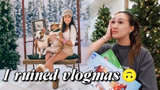 I ruined vlogmas already