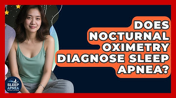 Does Nocturnal Oximetry Diagnose Sleep Apnea? - Sleep Apnea Support Network