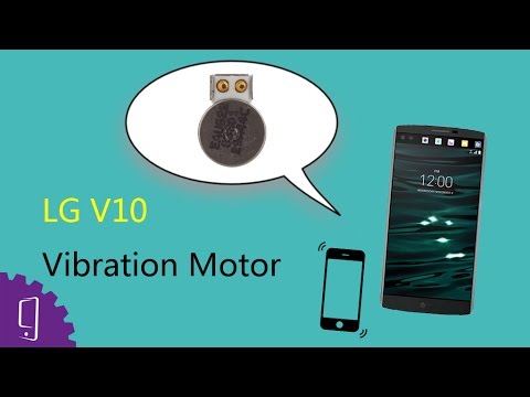 LG V10 Vibration Motor Repair Guide