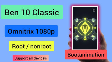 60 Fps 1080p Android Ben 10 Bootanimation For all device