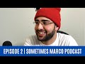 Return Of The King | Episode 2 | Sometimes Marco Podcast