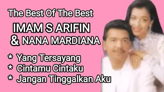 Imam S Arifin & Nana Mardiana - Yang Tersayang - Cintamu Cintaku - Jangan Tinggalkan Aku