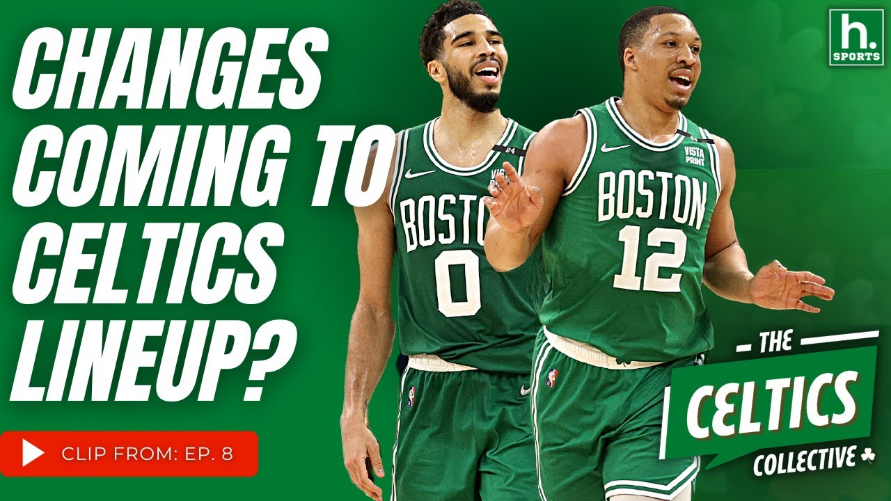 are-changes-inevitable-for-the-boston-celtics-lineup-youtube
