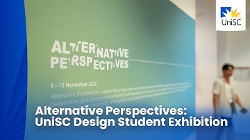 Alternative Perspectives: UniSC Design Student Exhibition