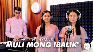 Video thumbnail of "Muli Mong Ibalik | with lyrics | THY HYMNS"