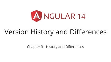 Ch 3 - Angular Version History and differences