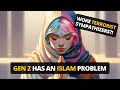 Gen z has an islam problem