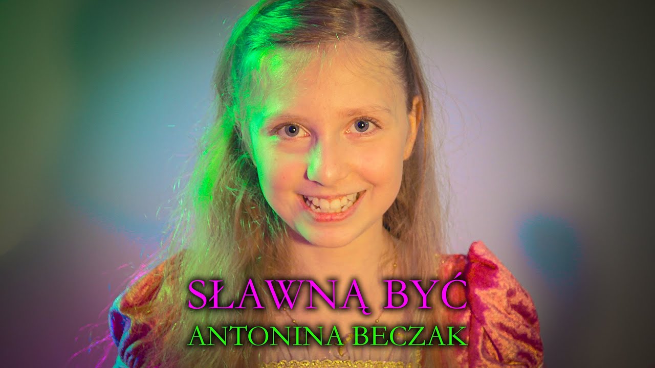 Sławną być (Popular) - ANTONINA BECZAK