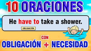 10 SENTENCES with NEED   MUST in ENGLISH