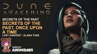 Secrets of the Past, Once Upon a Time - Lost Harvest: Elana Tuek | Dune: Awakening Lost Harvest DLC