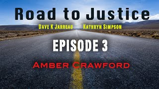 Road to Justice Episode 3 Amber Crawford Case
