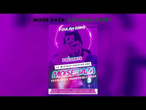 MOÏSE GAZA ft GUNSHOT-- CONJUGAL STORY