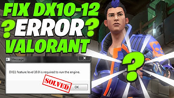 Valorant dx11 feature level 10.0 is required to run the engine windows 10/8/7 Error Fix
