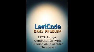 2275.Largest Combination With Bitwise AND Greater Than Zero |Daily Challenge |#2275Leetcode