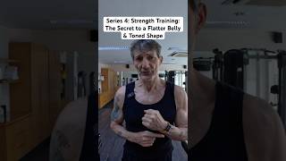 Series 4: Strength Training: Secret to a Flatter Belly &amp; Toned Shape #over50fitness #fatlossafter50