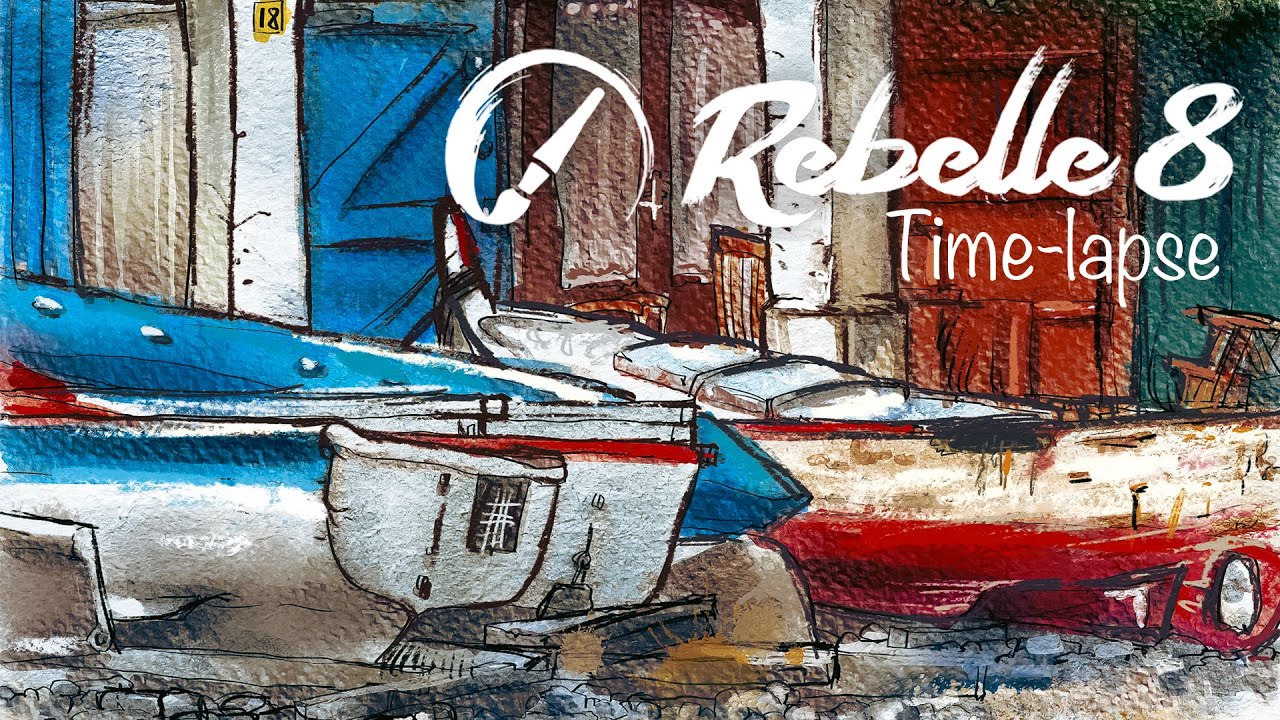 Sailor Town - Rebelle 8 Time lapse