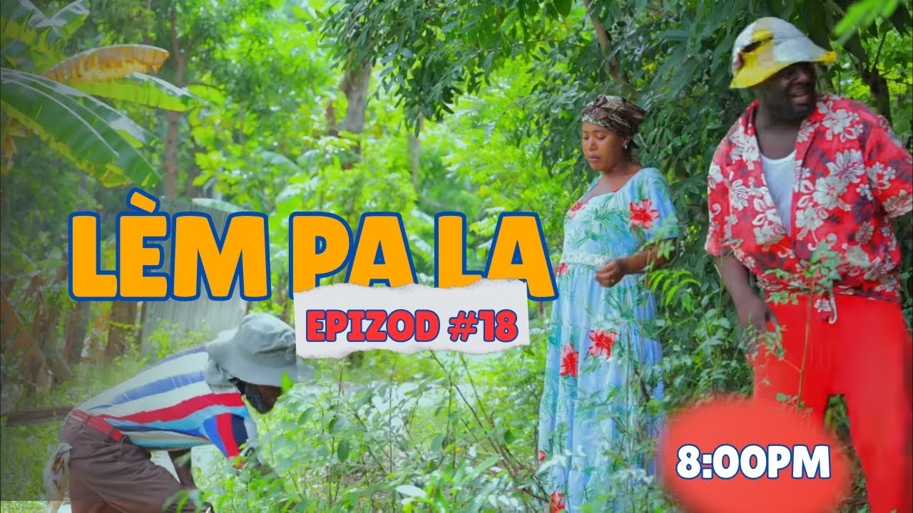 LEM PA LA #18  •Dema•TonTiné•Chèlbè•Zòbòt•Kalabwa•Lala•Tizou•Tibouksen•Paga•Bobaw•Djo