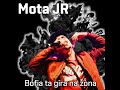 Mota jr  bofia ta gira na zona