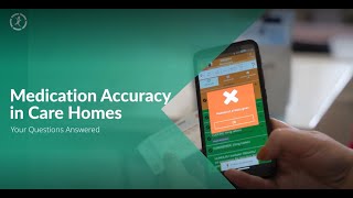 Medication Accuracy In Care Homes Your Questions Answered