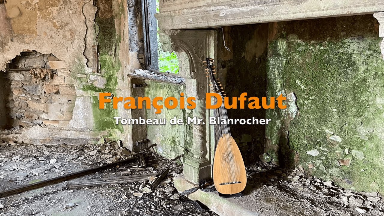 François Dufaut : Tombeau de Mr. Blanroche - Alberto Crugnola: Baroque Lute - Serie: "People"