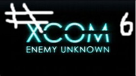XCOM Enemy Unknown: Part 6: The return of bad aim