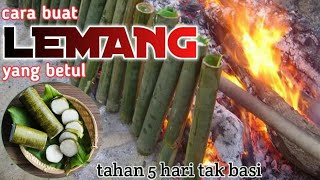 Cara Buat Lemang Yang Betul