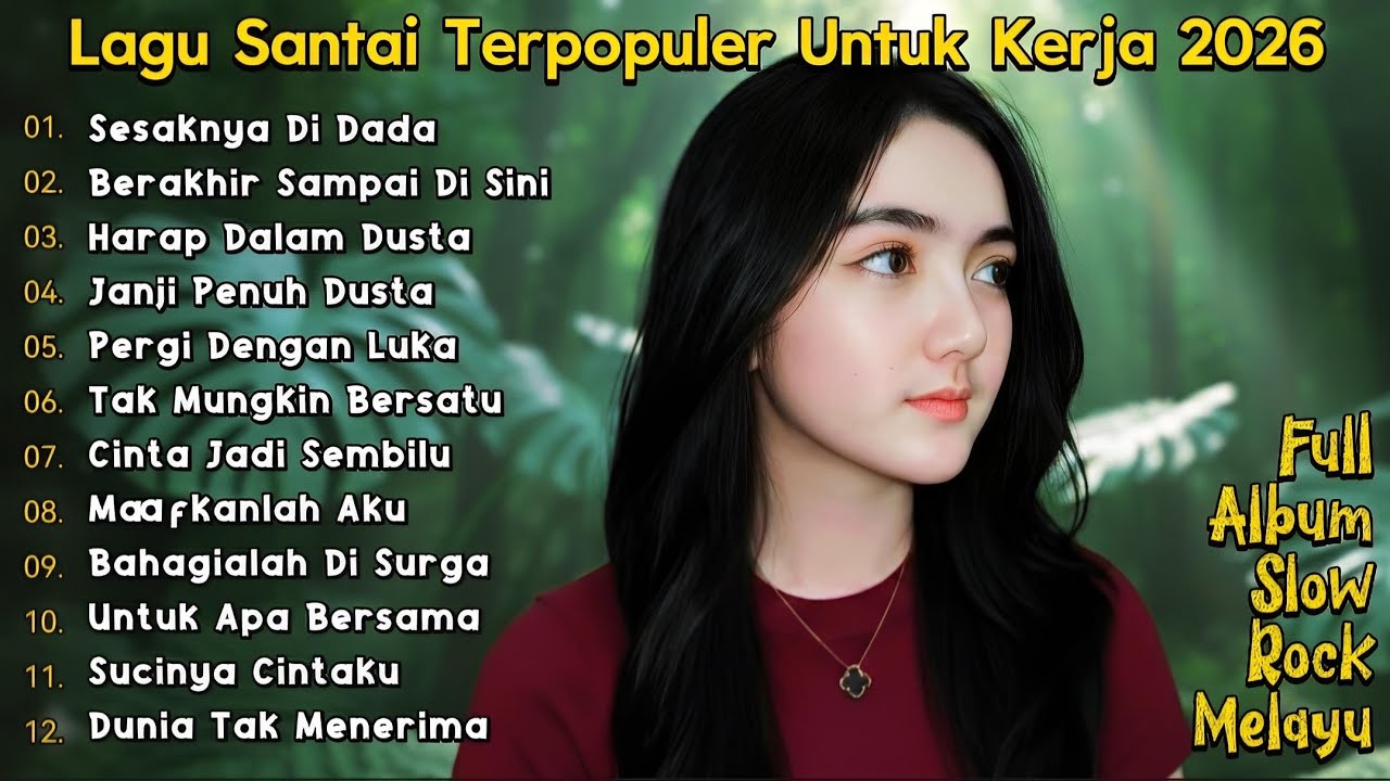 SLOW ROCK MELAYU TERBARU 2026💔Sesaknya Di Dada//Cocok Untuk Menemani Perjalanan Dan Santai 