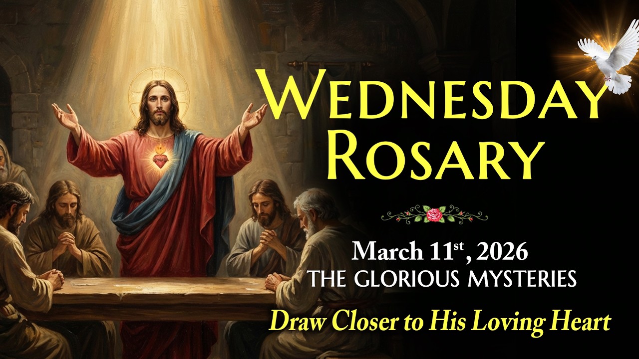 Wednesday Holy Rosary ❤️ March 11, 2026 ❤️ Glorious Mysteries Of The Rosary [Virtual]