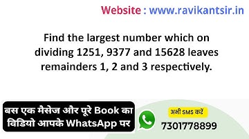 Find the largest number which on dividing 1251, 9377 and 15628 leaves remainders 1, 2 and 3 respecti