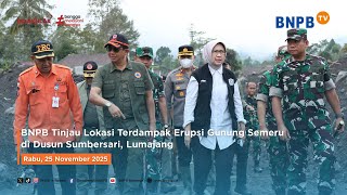Kepala BNPB Tinjau Lokasi Terdampak Erupsi Gunung Semeru