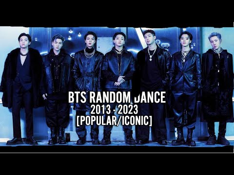 BTS RANDOM DANCE 2013 - 2023 [POPULAR/ICONIC SONGS]